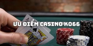 Khám phá những điểm nổi bật của Casino KO66