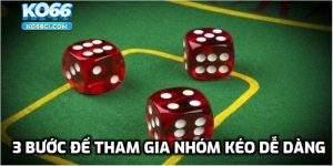 3 bước để tham gia nhóm kéo dễ dàng