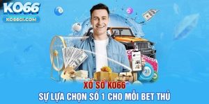 Cần lựa chọn loại hình xổ số siêu tốc KO66 phù hợp