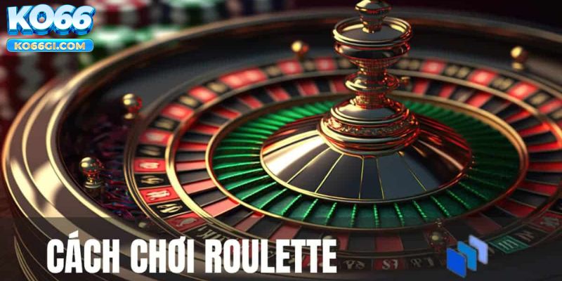 cách chơi roulette