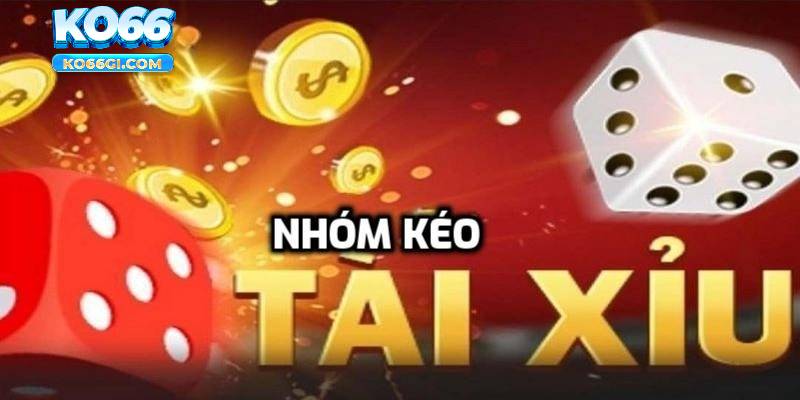 nhóm kéo tài xỉu tại ko66